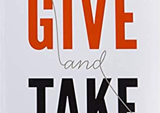 Give and Take: Why Helping Others Drives Our Success