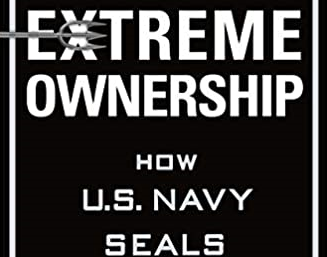 Extreme Ownership: How U.S. Navy SEALS Lead and Win