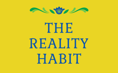 The Reality Habit